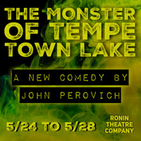 THE MONSTER OF TEMPE TOWN LAKE by John Perovich