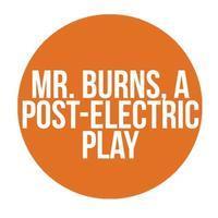 Mr. Burns, A Post-Electric Play