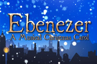 Ebenezer: A Musical Christmas Carol