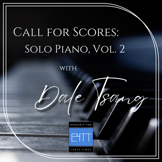 “Call For Scores: Solo Piano, Vol. 2