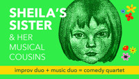 Sheila’s Sister and Her Musical Cousins show poster
