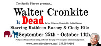 Walter Cronkite is DEAD by Joe Calarco