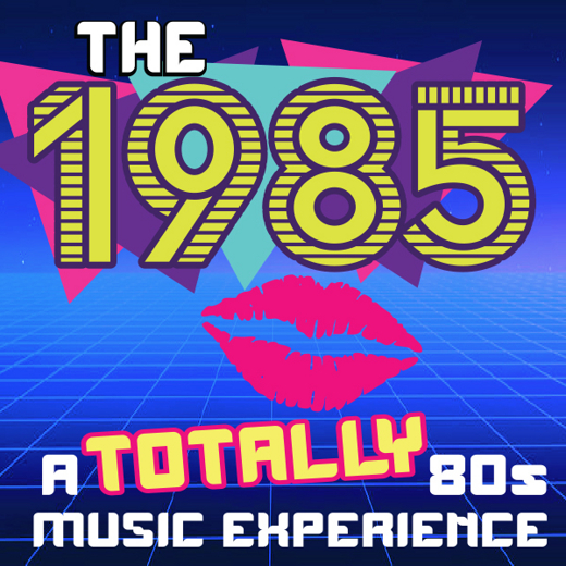 The 1985 - Totally 80's Music Tribute 