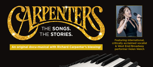Carpenters. The Songs. The Stories The show with Richard Carpenters' blessing.