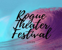 Rogue Theater Festival 