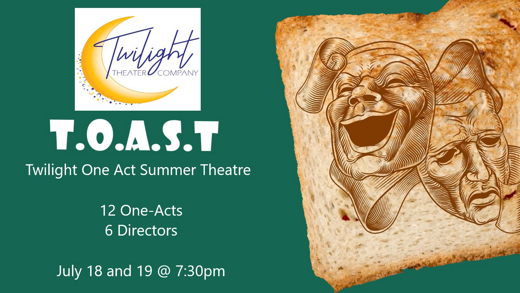 TOAST: Twilight's One-Act Summer Theater
