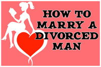 How To Marry A Divorced Man