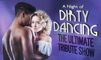 A Night Of Dirty Dancing is coming to Stockport!
