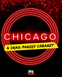 Chicago: A Drag Parody Cabaret show poster