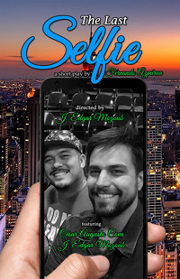 The Last Selfie| El Ultimo Selfie in Off-Off-Broadway