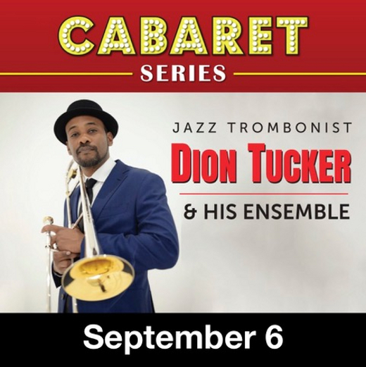 Cabaret Series: Dion Tucker and his Jazz Ensemble. show poster