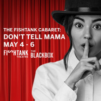 The Fishtank Cabaret: Don't Tell Mama show poster