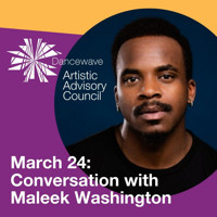 Dancewave Inside the Process Talk: Maleek Washington on Creativity in a Time of Crisis