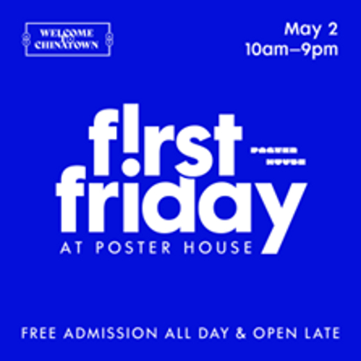 POSTER HOUSE PRESENTS FIRST FRIDAY ON MAY 2