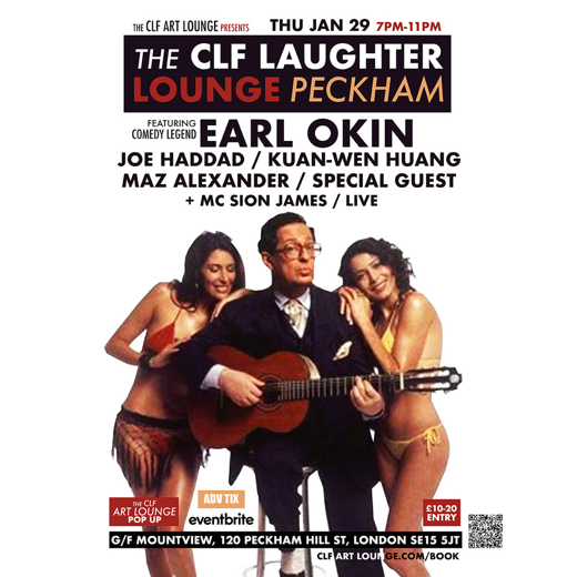Collywobblers Comedy presents CLF Art Laughter Lounge Peckham Earl Okin , Joe Haddad, Kuan-wen Huang, Maz Alexander Plus Special Guest TBC and MC Sion James show poster