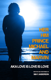 her, him, prince, michael & marvin (aka Love is Love is Love)