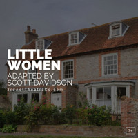 LIVE STREAM: Little Women by Louisa May Allcott, adapted by Scott Davidson