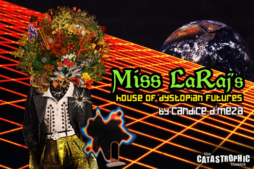 Miss LaRaj's House of Dystopian Futures show poster