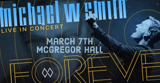 Michael W. Smith Forever Tour  in Raleigh
