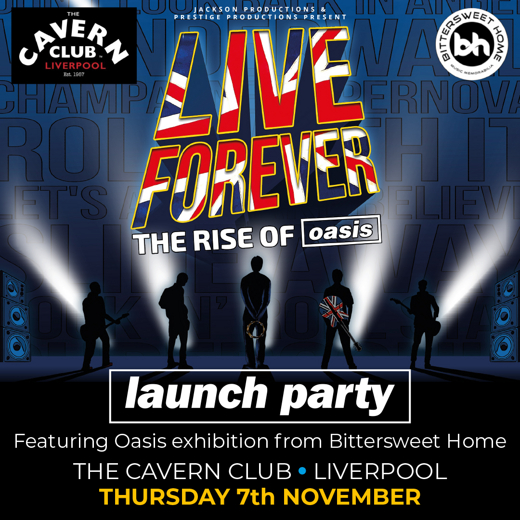 Live Forever: The Rise of Oasis - Launch Party show poster