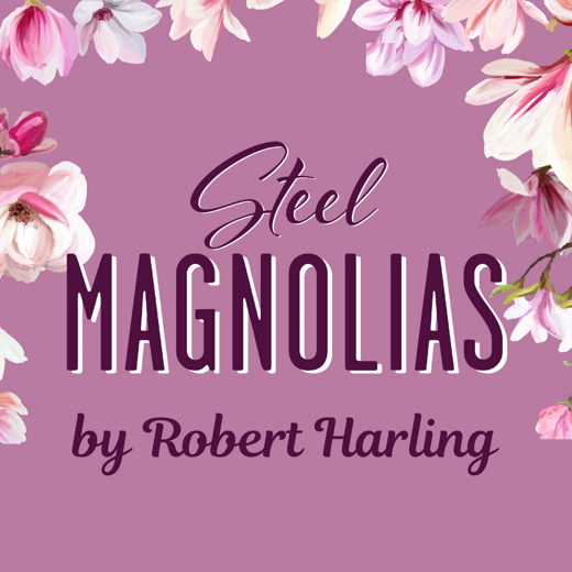 Steel Magnolias in Houston