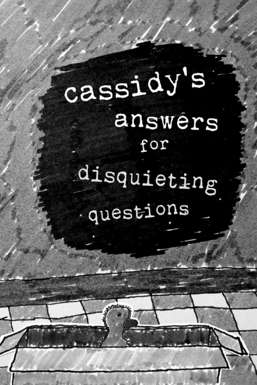 Cassidy's Answers for Disquieting Questions