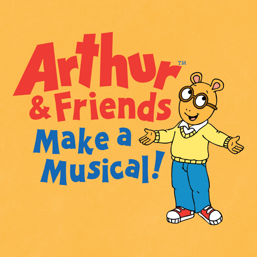 Arthur & Friends Make a Musical!