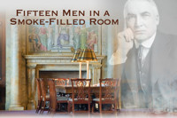 Fiftten Men in a Smoke-Filled Room