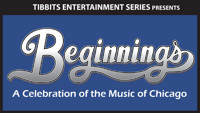 Tibbits Entertainment Series presents “Beginnings: A Celebration of the Music of Chicago” show poster