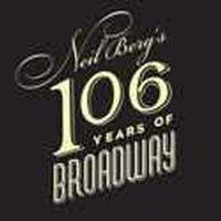 Neil Berg's 106 Years of Broadway