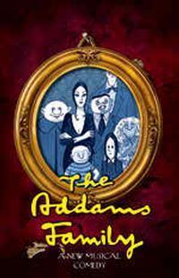 The Addams Family A New Musical Comedy