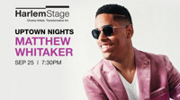 Harlem Stage - Uptown Nights: Matthew Whitaker