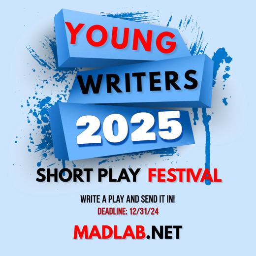 MadLab's Young Writers Short Play Festival 2025