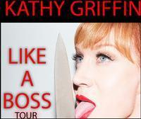 Kathy Griffin - Like A Boss show poster