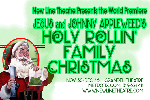 Jesus and Johnny Appleweed's Holy Rollin' Family Christmas in St. Louis