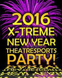 Xtreme Theatresports New Year's Eve Party! 2015 show poster