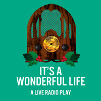It's a Wonderful Life: A Live Radio Play in Birmingham