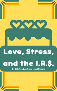 Love, Stress, and the IRS