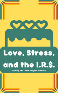 Love, Stress, and the IRS