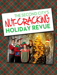 The Second City's Nut-Cracking Holiday Revue: New Year's Eve show poster