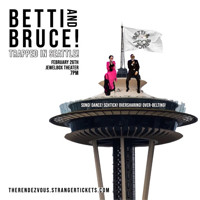 Betti & Bruce: Trapped in Seattle! show poster