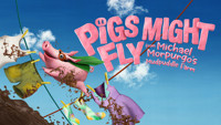 Pigs Might Fly show poster