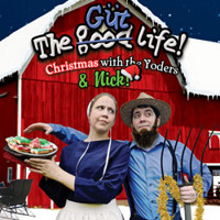 The Güt(Good) Life! Christmas with The Yoders