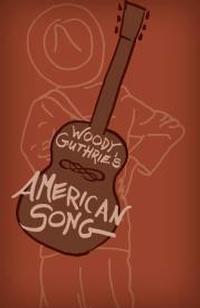 WOODY GUTHRIE’S AMERICAN SONG show poster
