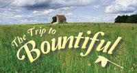 The Trip to the Bountiful