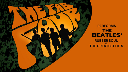 The Fab Four Performs The Beatles’ Rubber Soul & Greatest Hits
