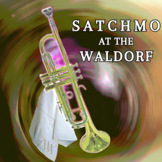 Satchmo at the Waldorf in Rockland / Westchester