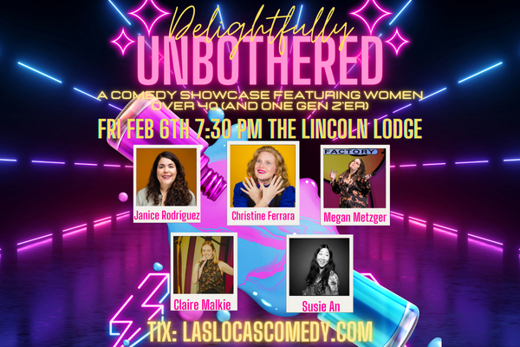 Las Locas Comedy Presents: Delightfully Unbothered - February 2026