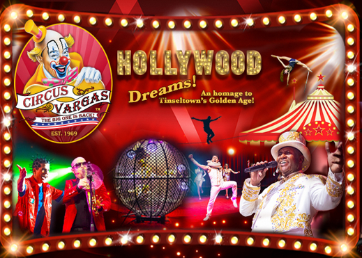 Circus Vargas Presents 'Hollywood Dreams' An homage to Tinseltown's Golden Age!