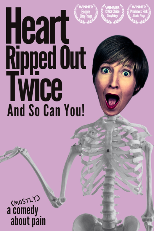 Heart Ripped Out Twice And So Can You! in Off-Off-Broadway